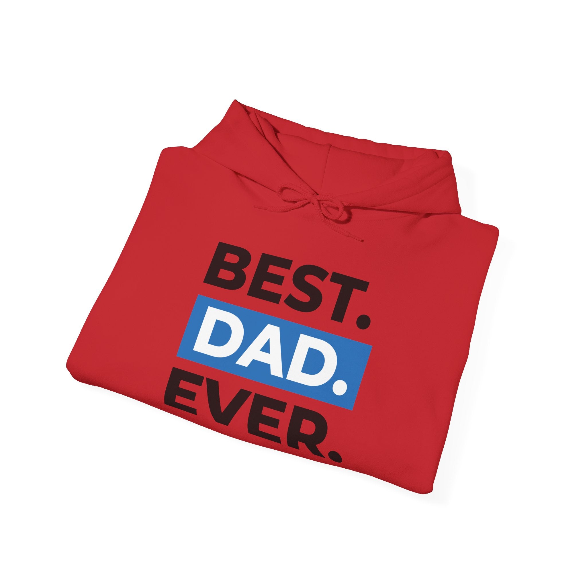 Best. Dad. Ever. Hoodie — Father’s Day Graphic Pullover