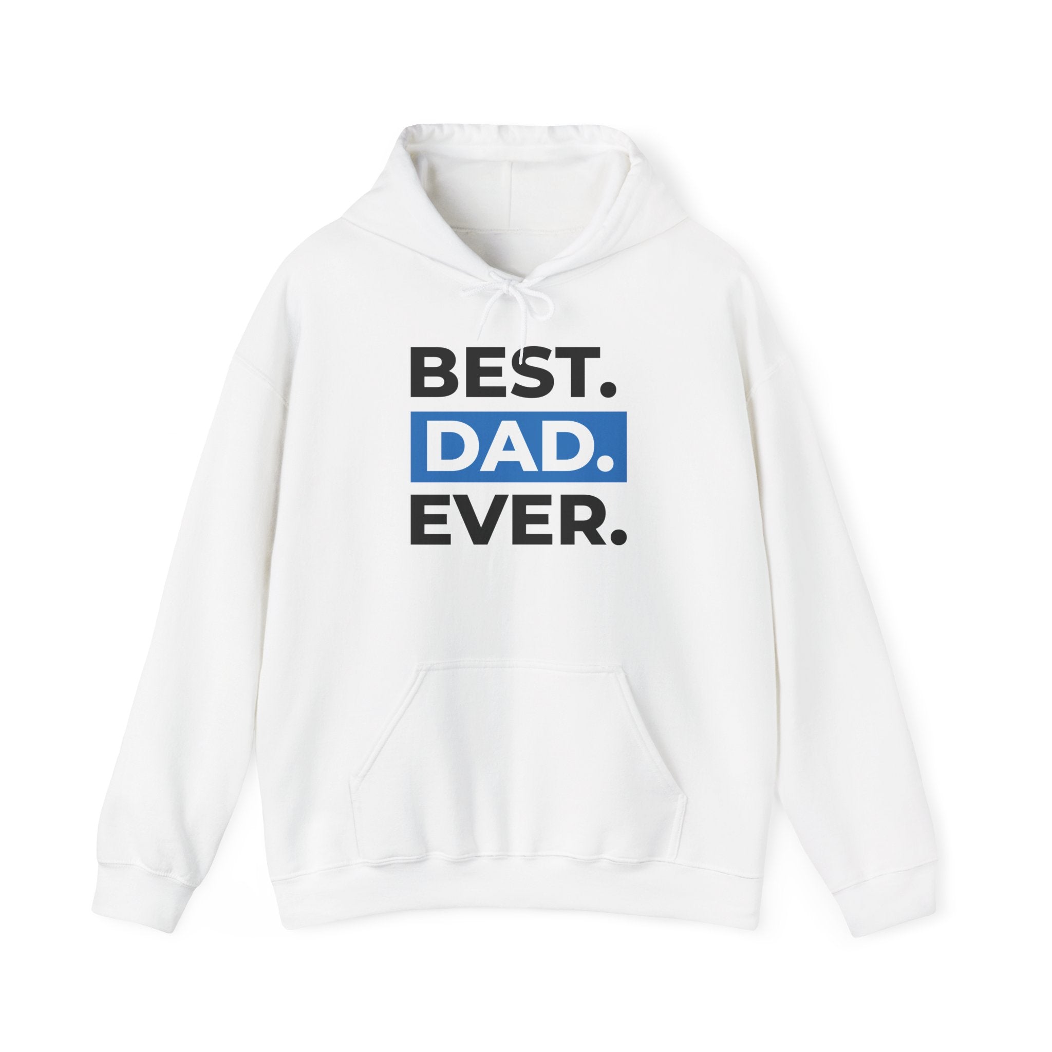 Best. Dad. Ever. Hoodie — Father’s Day Graphic Pullover