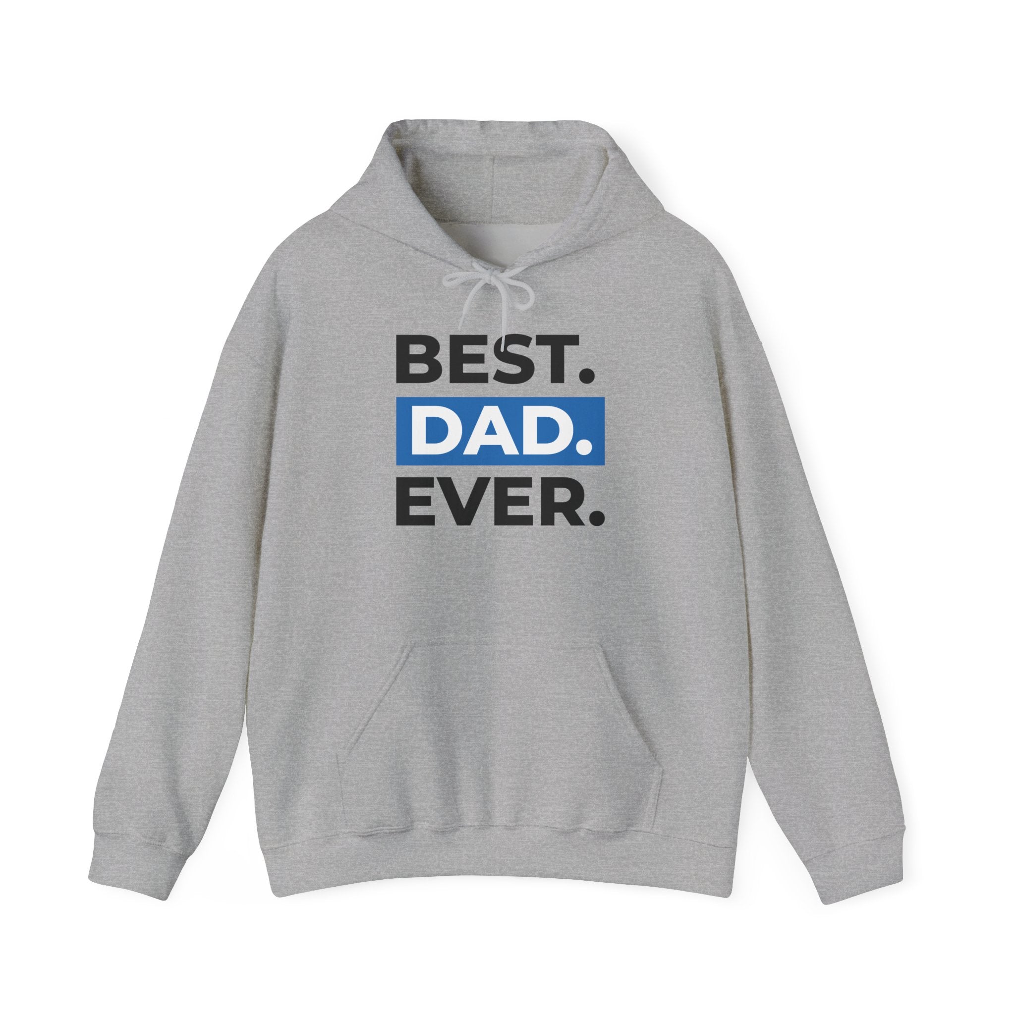 Best. Dad. Ever. Hoodie — Father’s Day Graphic Pullover
