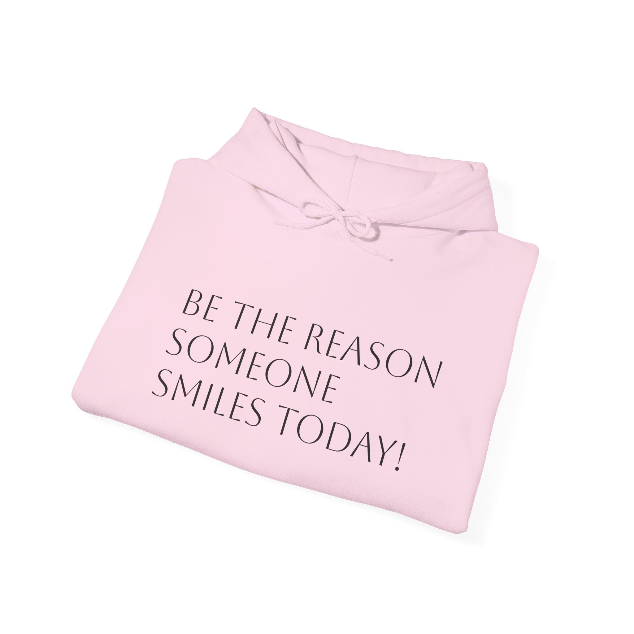 Hoodie – "Be the Reason Someone Smiles Today" Inspirational Pullover
