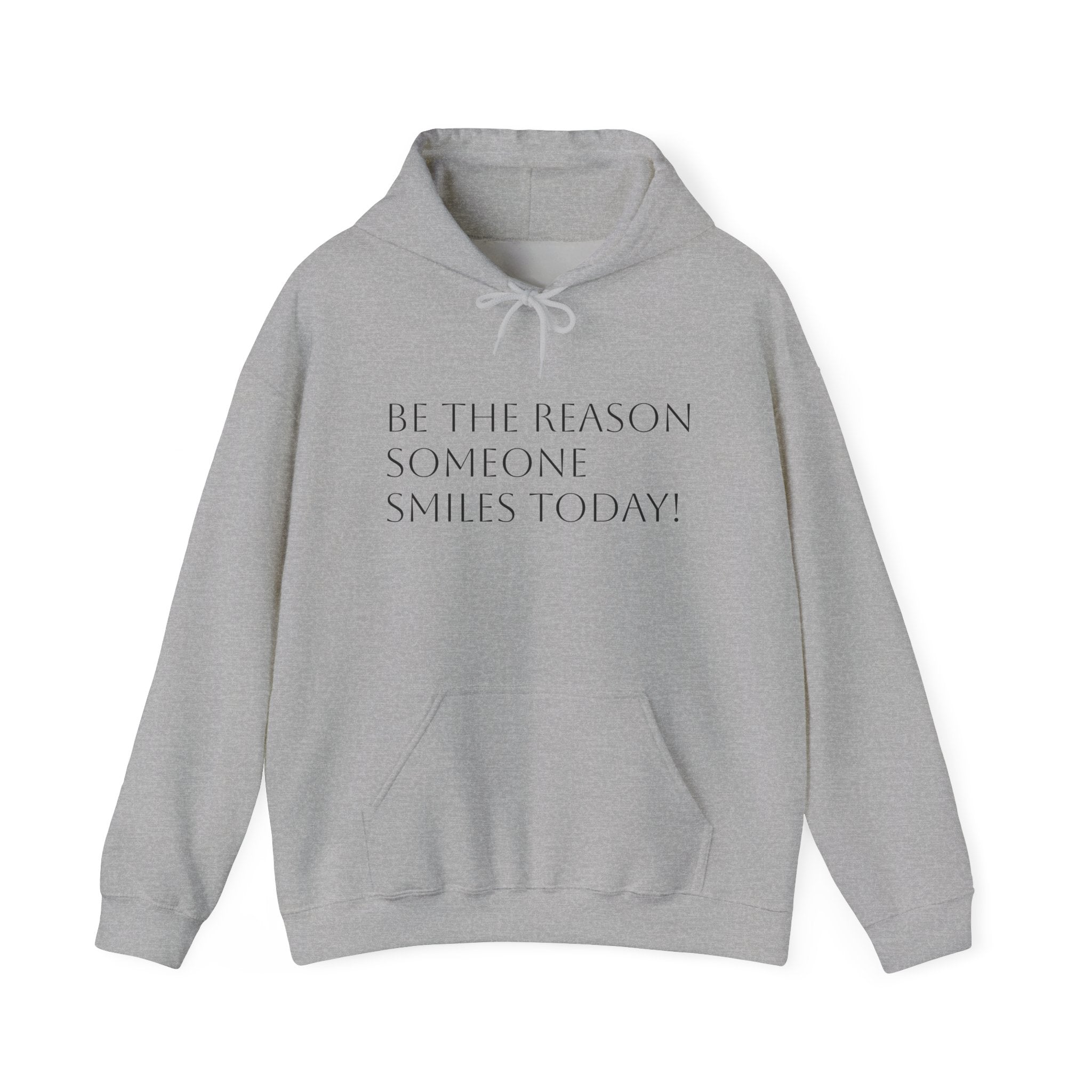 Hoodie – "Be the Reason Someone Smiles Today" Inspirational Pullover
