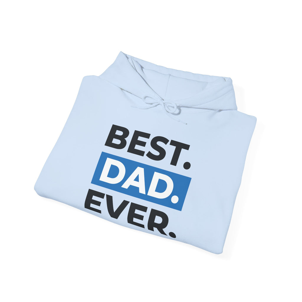 Best. Dad. Ever. Hoodie — Father’s Day Graphic Pullover