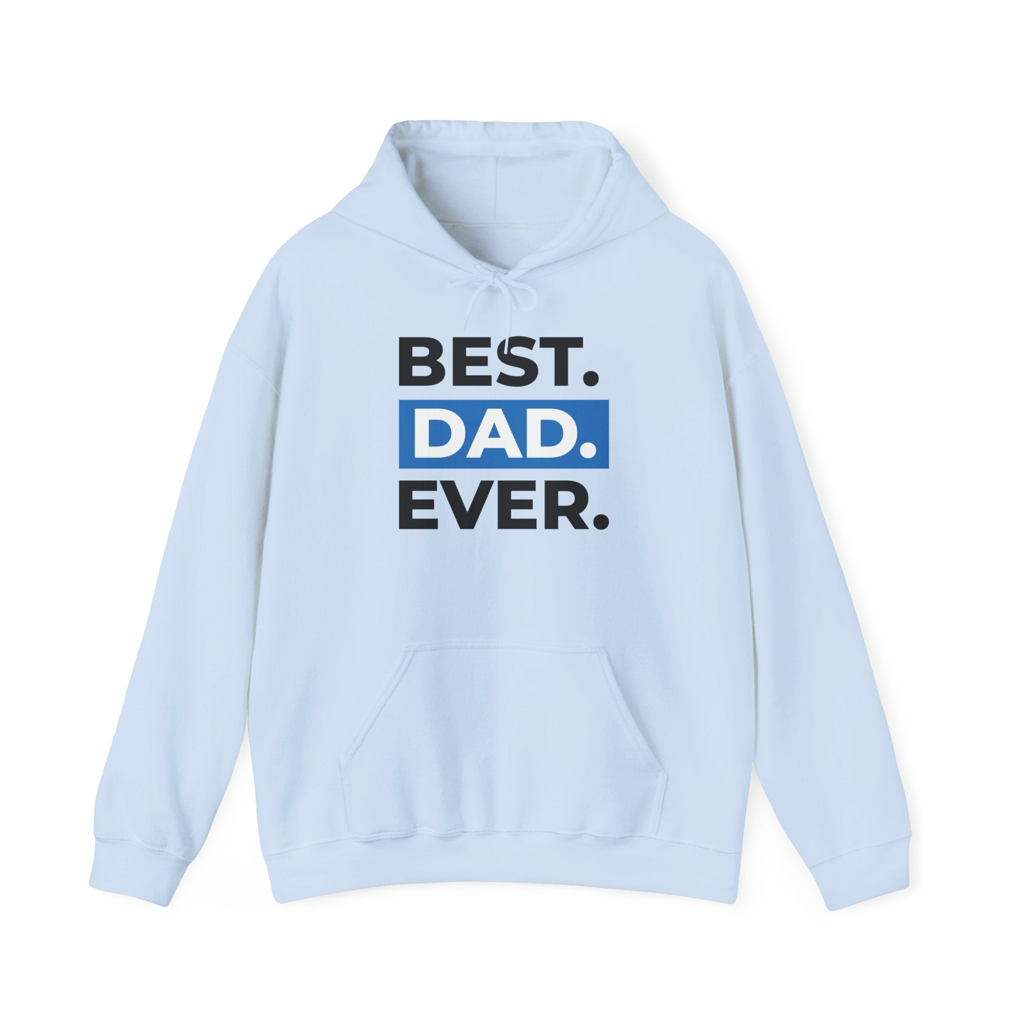 Best. Dad. Ever. Hoodie — Father’s Day Graphic Pullover