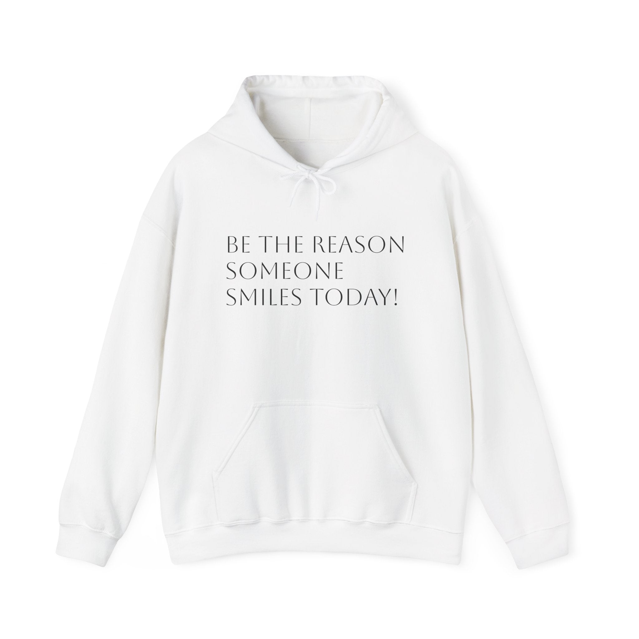 Hoodie – "Be the Reason Someone Smiles Today" Inspirational Pullover