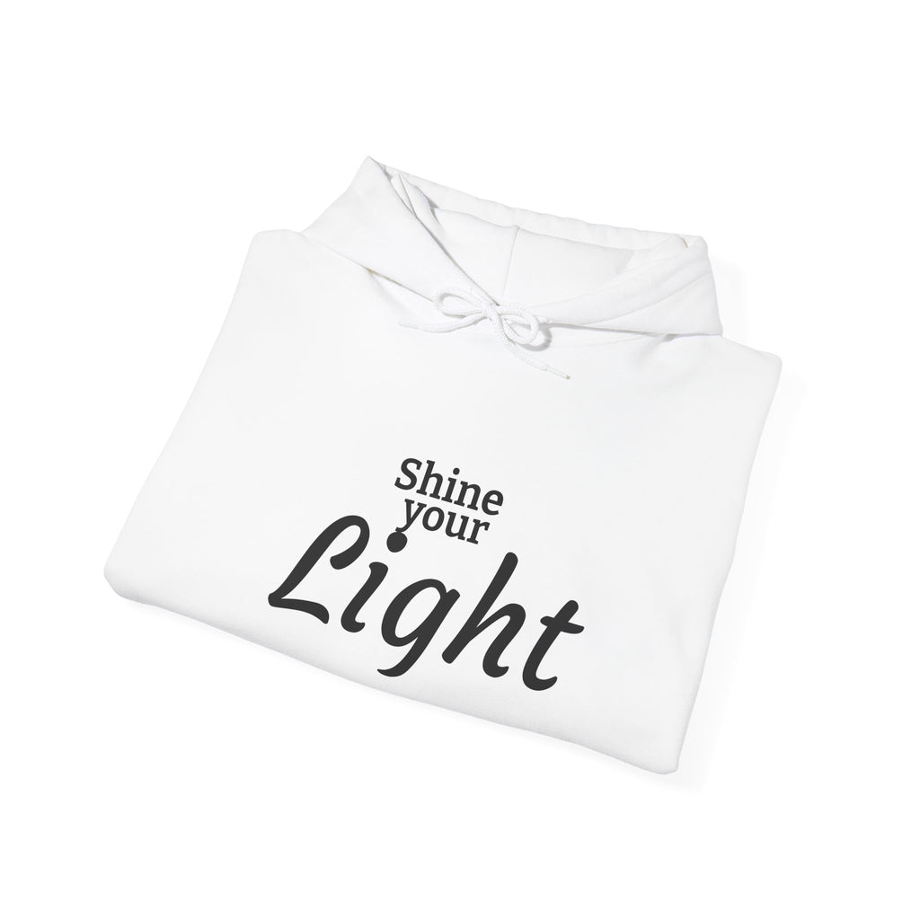 Shine Your Light Hoodie — Inspirational White Pullover
