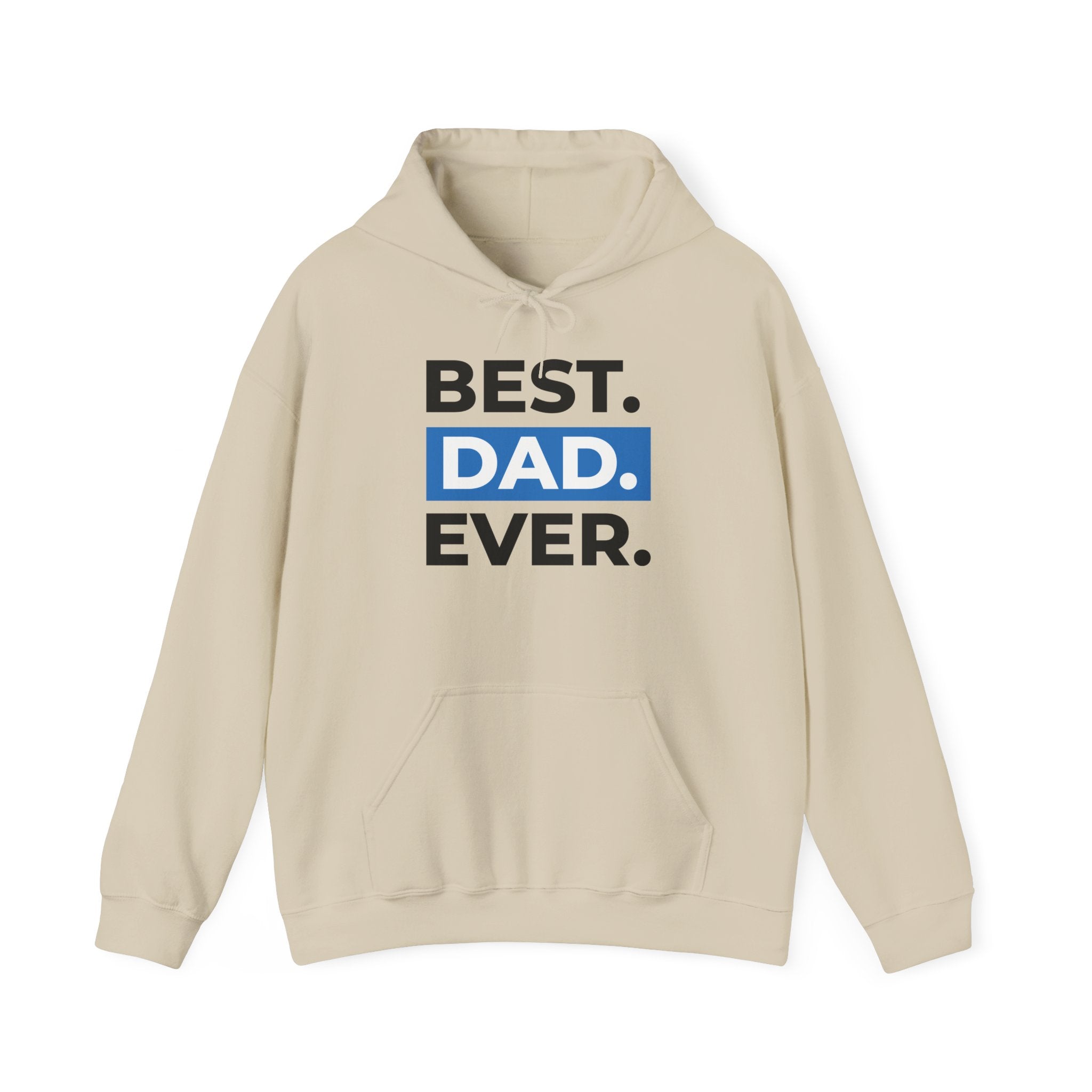 Best. Dad. Ever. Hoodie — Father’s Day Graphic Pullover