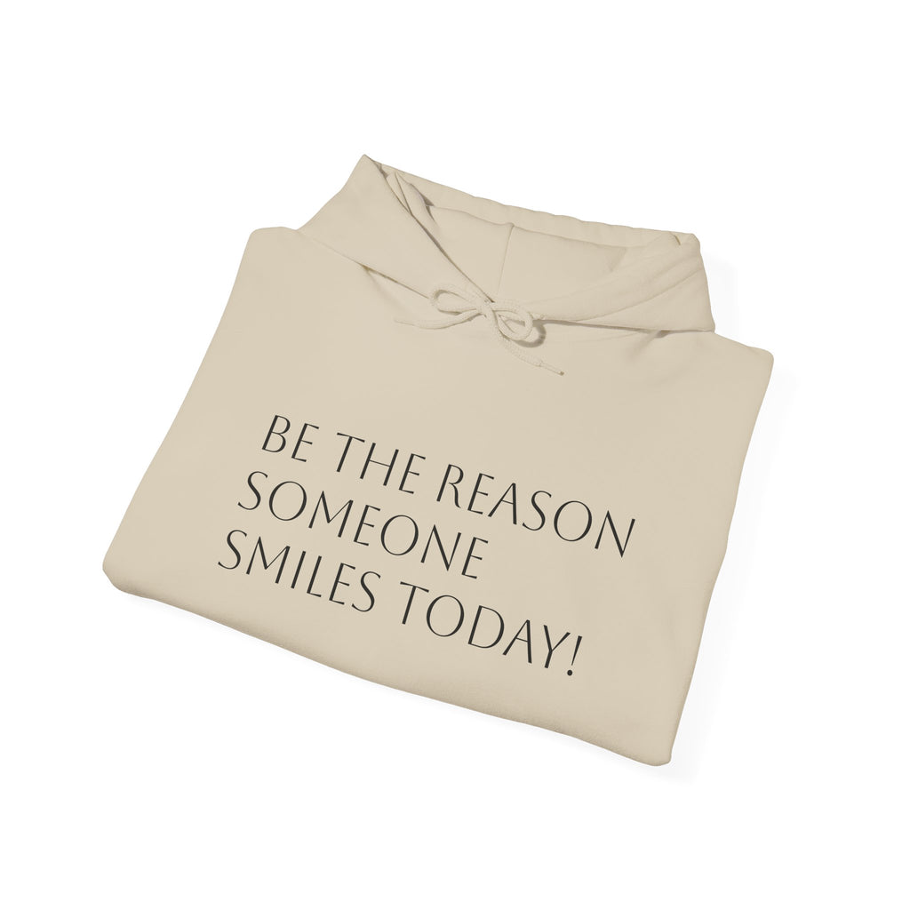 Hoodie – "Be the Reason Someone Smiles Today" Inspirational Pullover