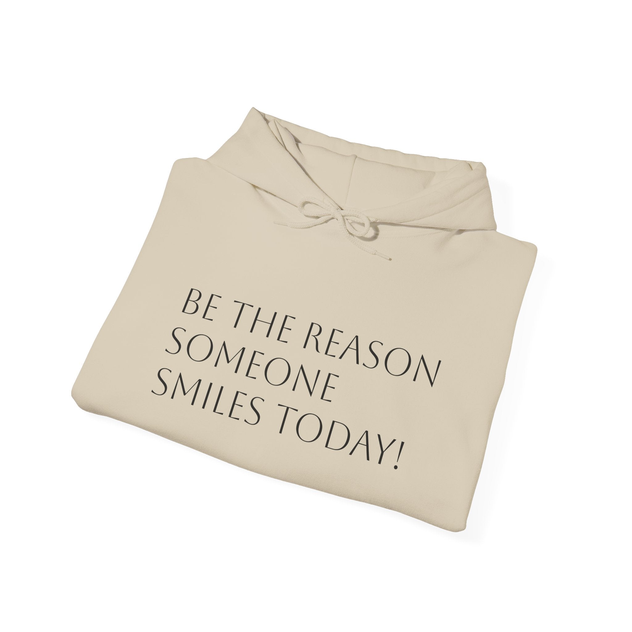 Hoodie – "Be the Reason Someone Smiles Today" Inspirational Pullover
