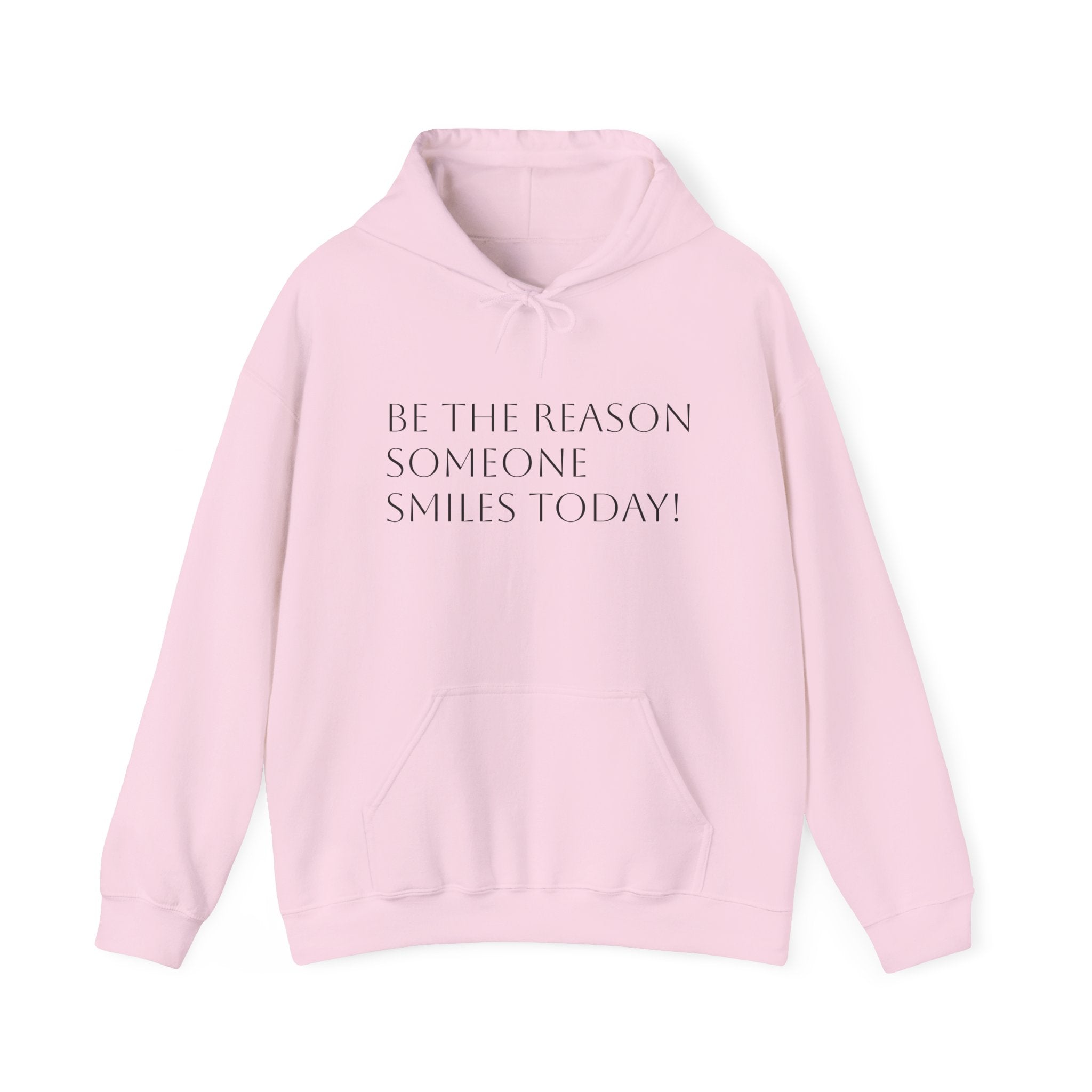 Hoodie – "Be the Reason Someone Smiles Today" Inspirational Pullover
