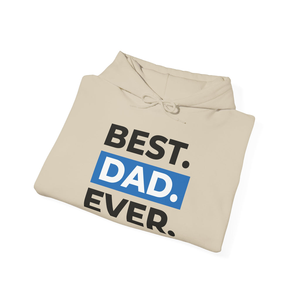 Best. Dad. Ever. Hoodie — Father’s Day Graphic Pullover
