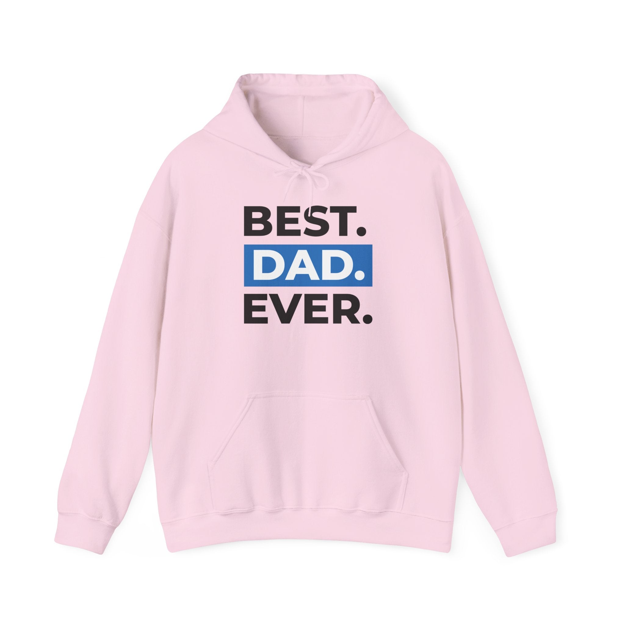 Best. Dad. Ever. Hoodie — Father’s Day Graphic Pullover