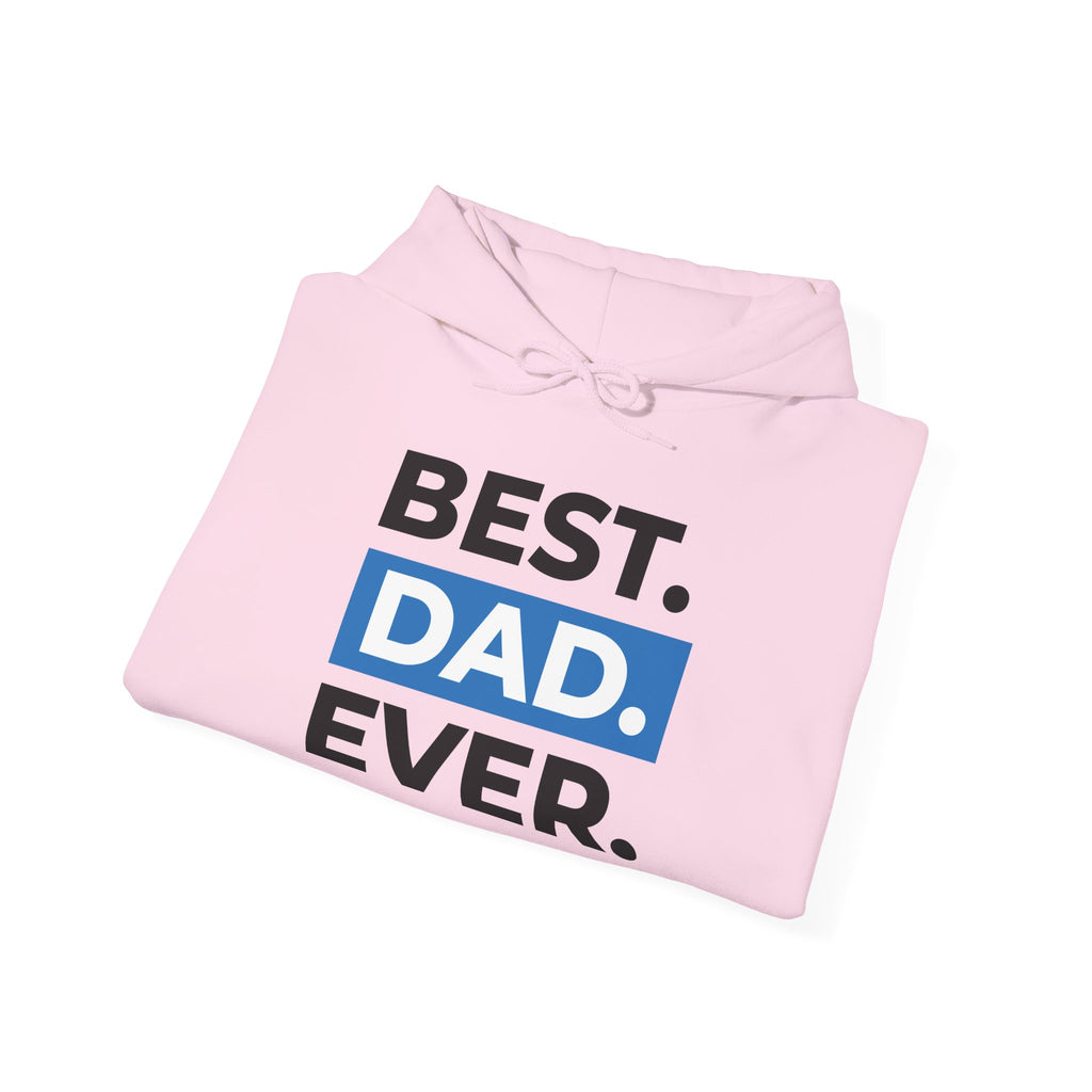 Best. Dad. Ever. Hoodie — Father’s Day Graphic Pullover